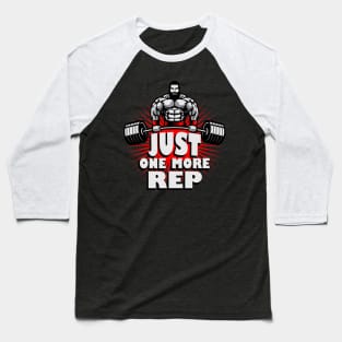 Just one more Rep Bodybuilder Baseball T-Shirt